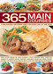 365 Main Courses (A Deliciously Different Dish For Every Day Of The Year) by Jenni Fleetwood, 9781844772407