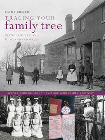 Tracing Your Family Tree (Discover Your Roots And Explore Your Family's History) by Kathy Chater, 9781844778843
