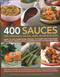 400 Sauces, Dips, Dressings, Salsas, Jams, Jellies & Pickles by Catherine Atkinson, Christine France, Maggie Mayhew, 9781846810701