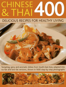 Chinese and Thai 400: Delicious Recipes for Healthy Living by Jane Bamforth, Jenni Fleetwood, Maggie Pannell, 9781846812170