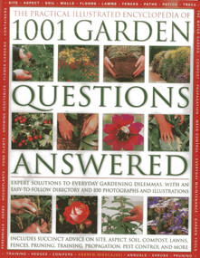 The Practical Illustrated Encyclopedia Of 1001 Garden Questions Answered by Andrew Mikolajski, 9781846813528