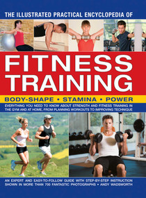 The Illustrated Practical Encyclopedia of Fitness Training - 9781846813719 by Andy Wadsworth, 9781846813719