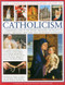 The Complete Illustrated Guide to Catholicism by Reverend Ronald Creighton-Jobe, 9781846814631
