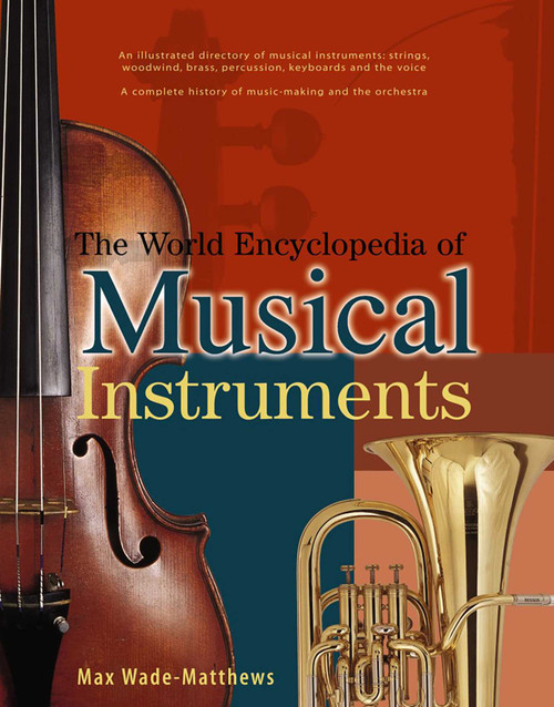 World Encyclopedia of Musical Instruments by Max Wade-Matthews, 9781846814754