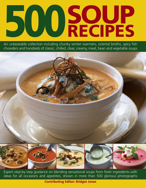 500 Soup Recipes by Bridget Jones, 9781846817267