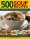 500 Soup Recipes by Bridget Jones, 9781846817267