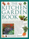 The Kitchen Garden Book (The Complete Practical Guide To Kitchen Gardening, From Planning And Planting To Harvesting And Storing) by Richard Bird, 9781846818301
