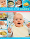 Cooking for Babies (Over 50 Nutritious, Delicious And Easy-To-Prepare Recipes Kids Will Love) by Sara Lewis, 9781846819155