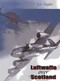 Luftwaffe over Scotland (A History of German Air Attacks over Scotland, 1939-45) by Les Taylor, 9781849950008