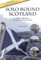 Solo Round Scotland (The first single-handed circumnavigation by boat and bike) by Alan Rankin, 9781849950039