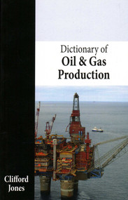 Dictionary of Oil and Gas Production by Clifford Jones, 9781849950473