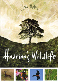 Hadrian's Wildlife by John Miles, 9781849950633
