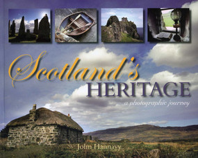Scotland's Heritage (A photographic journey) by John Hannavy, 9781849950657