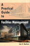 A Practical Guide to Facilities Management by Ian C Barker, 9781849950961