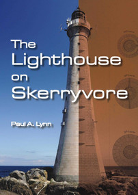 The Lighthouse on Skerryvore by Paul A. Lynn, 9781849951401