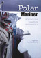 Polar Mariner (Beyond the Limits in Antarctica) by Captain Tom Woodfield, OBE, 9781849951661