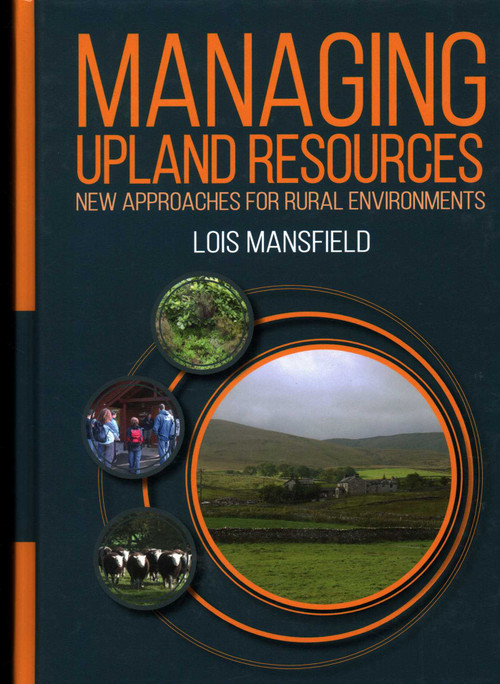 Managing Upland Resources by Lois Mansfield, 9781849952293