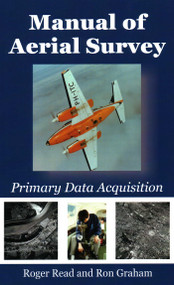 Manual of Aerial Survey (Primary Data Acquisition) by Roger Read, Ron Graham, 9781849952866