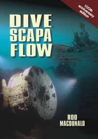 Dive Scapa Flow by Rod Macdonald, 9781849952903