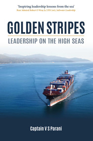 Golden Stripes (Leadership on the High Seas) by Captain V S Parani, 9781849953146
