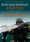 Deeper into the Darkness by Rod Macdonald, 9781849953603