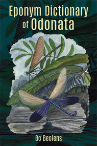 Eponym Dictionary of Odonata by Bo Beolens, 9781849953658