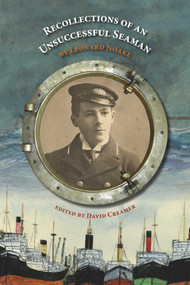 Recollections of an Unsuccessful Seaman by Leonard Noake, David Creamer, 9781849953931