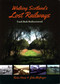 Walking Scotland's Lost Railways (Track Beds Rediscovered) by Robin Howie, John McGregor, 9781849954037