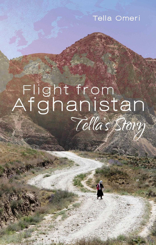 Flight from Afghanistan (Tella's Story) by Tella Omeri, 9781849954341
