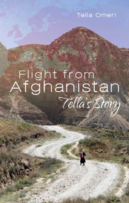 Flight from Afghanistan (Tella's Story) by Tella Omeri, 9781849954341