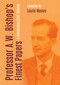 Professor A.W. Bishop's Finest Papers by Laurie Wesley, 9781849954426