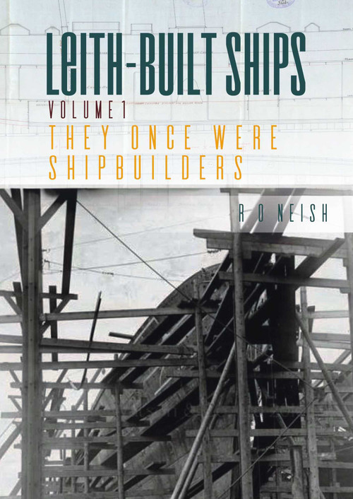 Leith-Built Ships by R O Neish, 9781849954433
