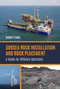 Subsea Rock Installation and Rock Placement (A Guide for Offshore Operators) by Robert Eadie, 9781849954549