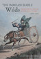 The Immeasurable Wilds (Travellers to the Far North of Scotland, 1600-1900) by Alastair Mitchell, 9781849954921