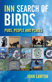 Inn Search of Birds (Pubs, People and Places) by John Lawton, 9781849955065