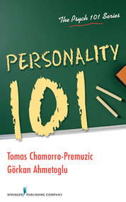 Personality 101 by Gorkan Ahmetoglu, Tomas Chamorro-Premuzic, 9780826107848