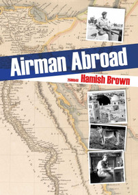 Airman Abroad by Hamish Brown, 9781849955409