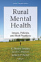 Rural Mental Health (Issues, Policies, and Best Practices) by K. Bryant Smalley, Jacob C. Warren, Jackson Rainer, 9780826107992
