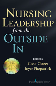 Nursing Leadership from the Outside In by Greer Glazer, Joyce J. Fitzpatrick, 9780826108661