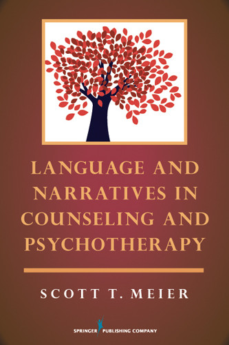 Language and Narratives in Counseling and Psychotherapy by Scott Meier, 9780826108968