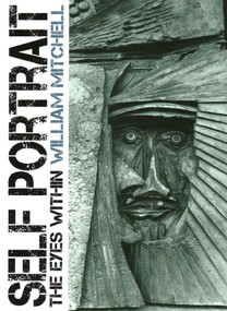 Self Portrait (The Eyes Within) by William Mitchell, 9781849955690