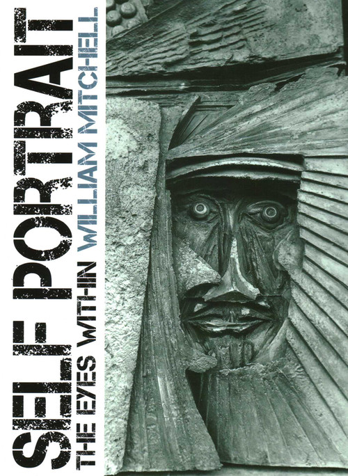 Self Portrait (The Eyes Within) by William Mitchell, 9781849955690