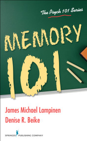 Memory 101 by James Michael Lampinen, Denise R. Beike, 9780826109248