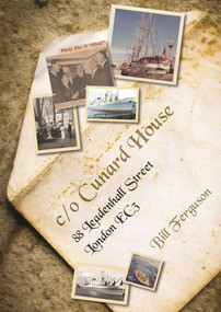 c/o Cunard House (88 Leadenhall Street, London, EC3) by Bill Ferguson, 9781849955829