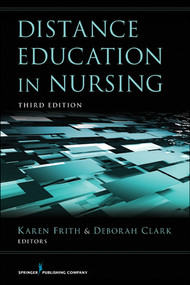 Distance Education in Nursing by Karen Frith, Deborah Clark, 9780826109453