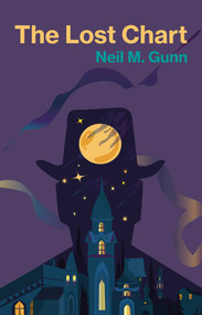 The Lost Chart by Neil M. Gunn, 9781849955843