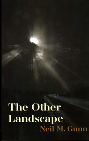 The Other Landscape by Neil M. Gunn, 9781849955850