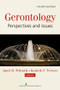 Gerontology (Perspectives and Issues) by Janet Wilmoth, Kenneth Ferraro, 9780826109651