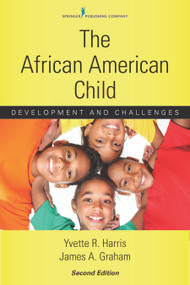 The African American Child (Development and Challenges) by Yvette R. Harris, James A. Graham, 9780826110190