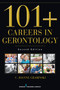 101+ Careers in Gerontology by C. Joanne Grabinski, 9780826120083